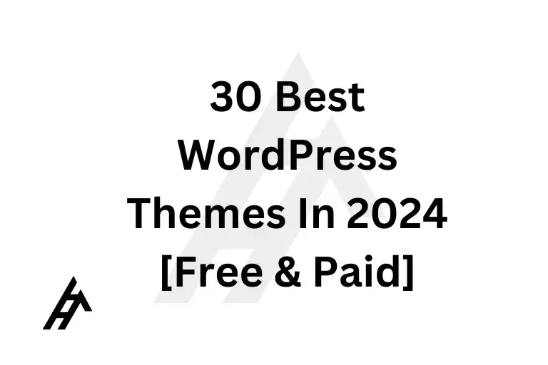 30 Best WordPress Themes In 2024 [Free & Paid]