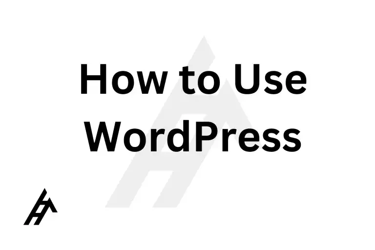 How to Use WordPress
