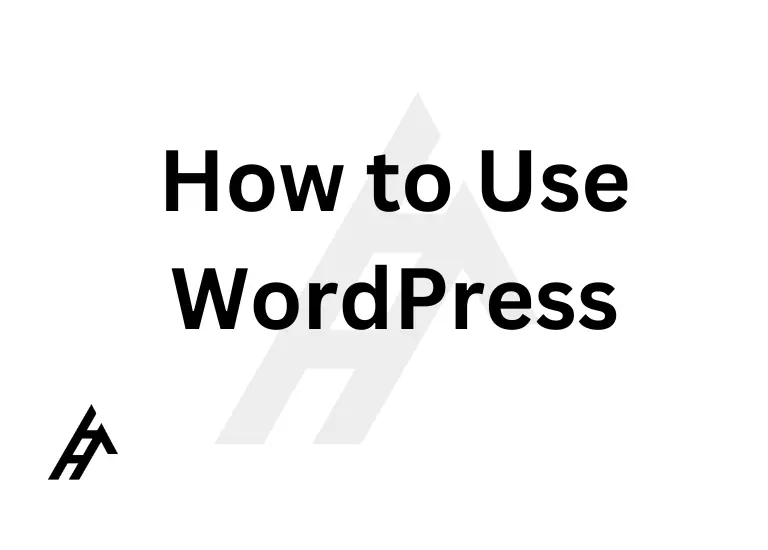 How to Use WordPress