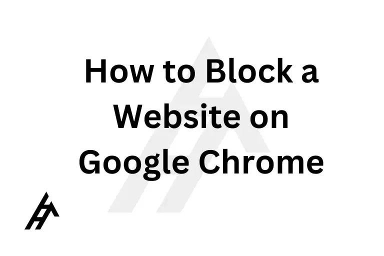 How to Block a Website on Google Chrome