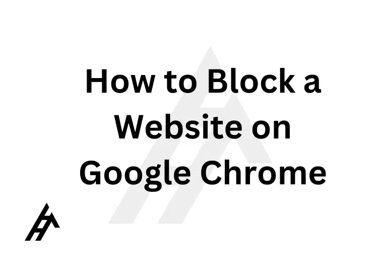 How to Block a Website on Google Chrome