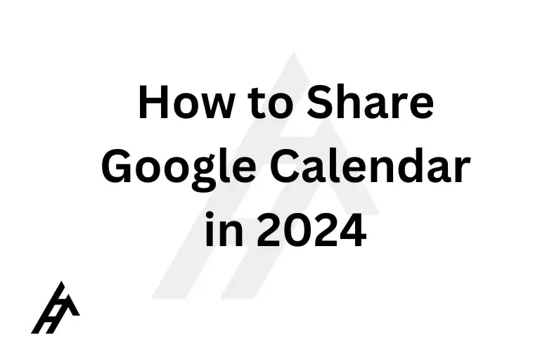 How to Share Google Calendar in 2024
