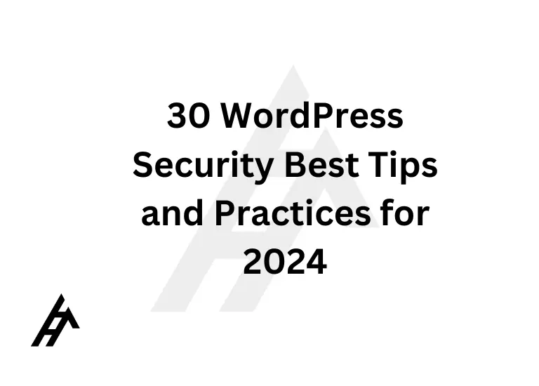 30 WordPress Security Best Tips and Practices for 2024
