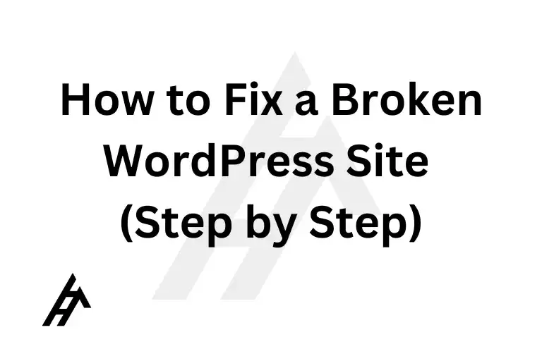 How to Fix a Broken WordPress Site (Step by Step)