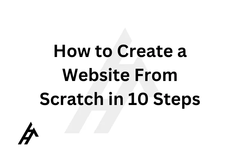 How to Create a Website From Scratch in 10 Steps