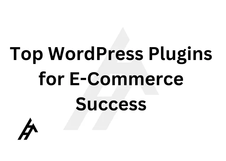 Top WordPress Plugins for E-Commerce Success