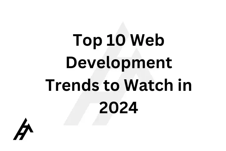 Top 10 Web Development Trends to Watch in 2024