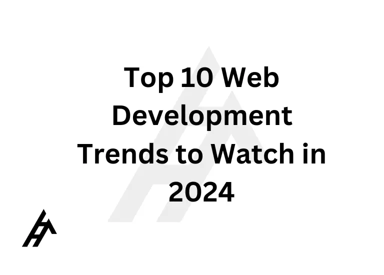 Top 10 Web Development Trends to Watch in 2024