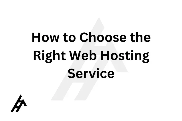 How to Choose the Right Web Hosting Service