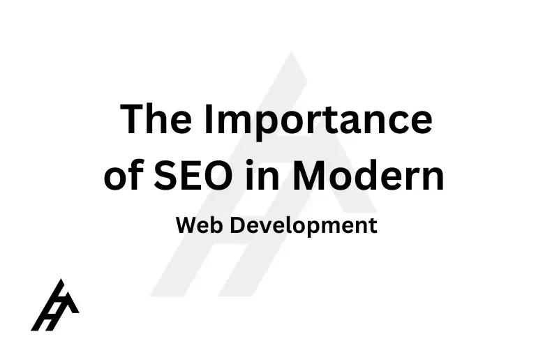 The Importance of SEO in Modern Web Development