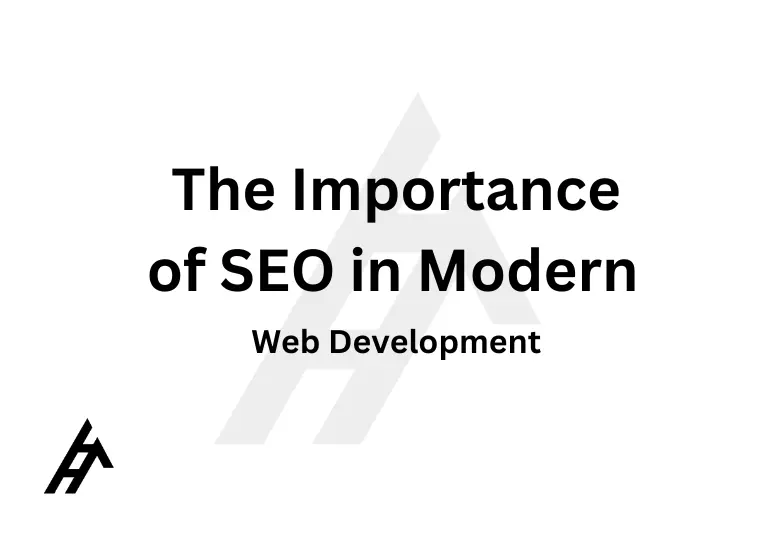 The Importance of SEO in Modern Web Development