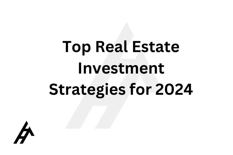 Top Real Estate Investment Strategies for 2024