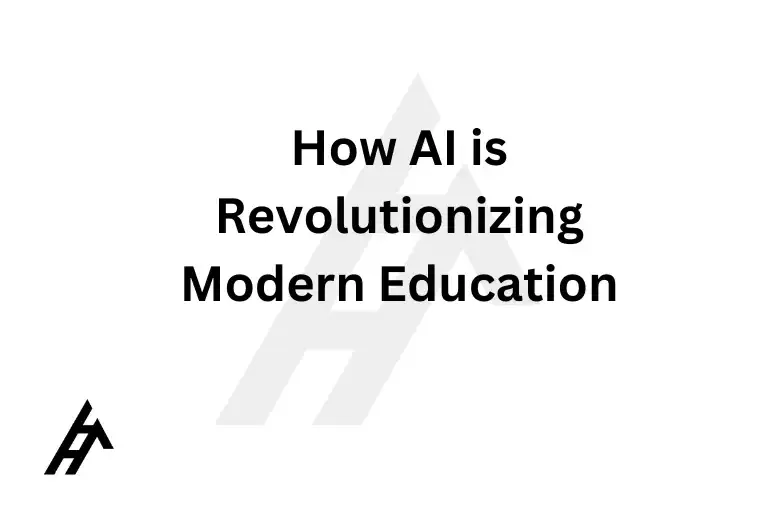 How AI is Revolutionizing Modern Education