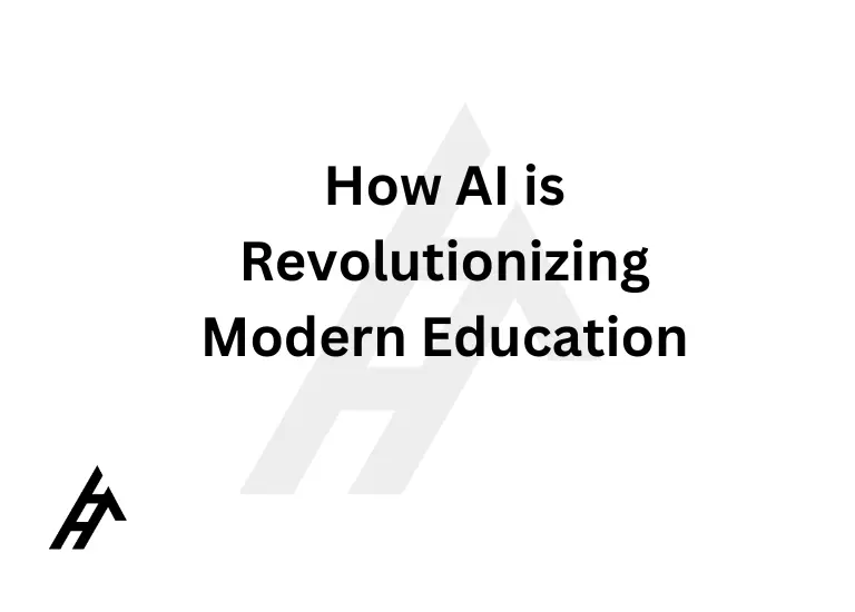 How AI is Revolutionizing Modern Education