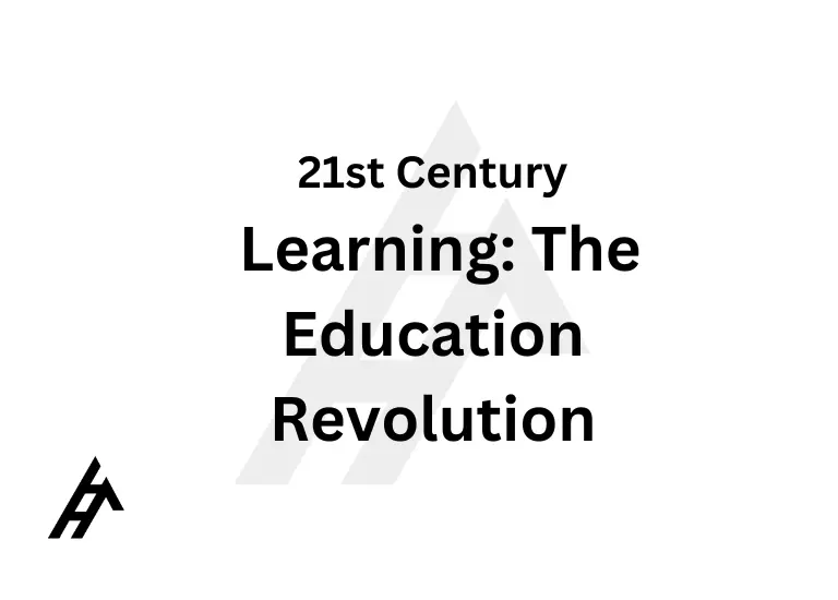 21st Century Learning: The Education Revolution