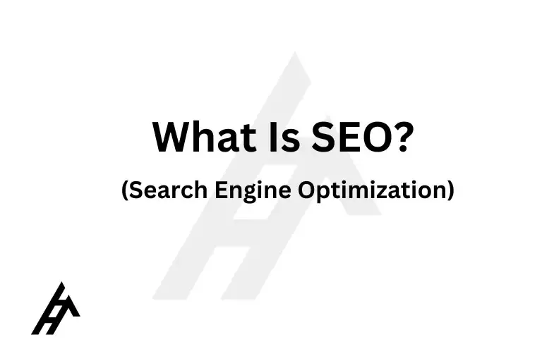 What is SEO? Search Engine Optimization