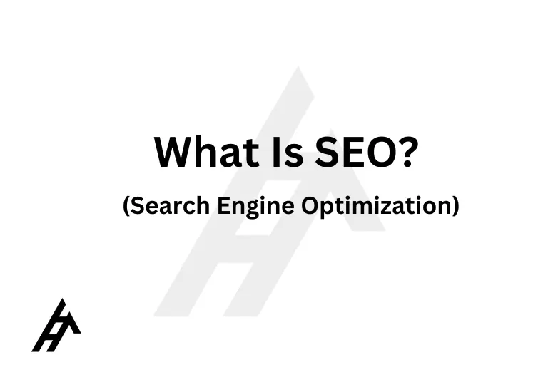 What is SEO? Search Engine Optimization