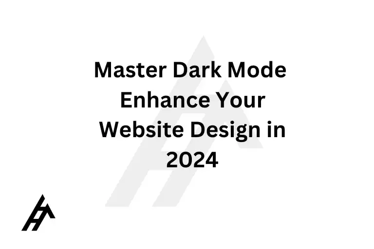Master Dark Mode: Enhance Your Website Design in 2024