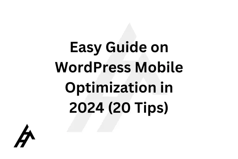Easy Guide on WordPress Mobile Optimization in 2024 (20 Tips)