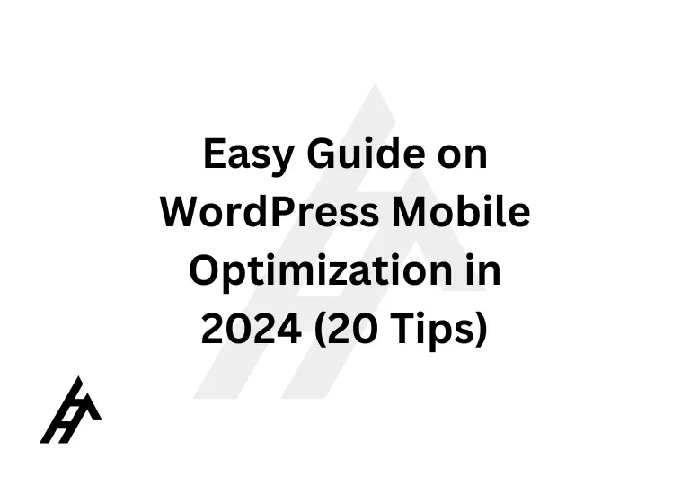 Easy Guide on WordPress Mobile Optimization in 2024 (20 Tips)