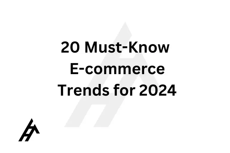 20 Must-Know E-commerce Trends for 2024