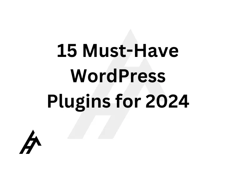 15 Must-Have WordPress Plugins for 2024