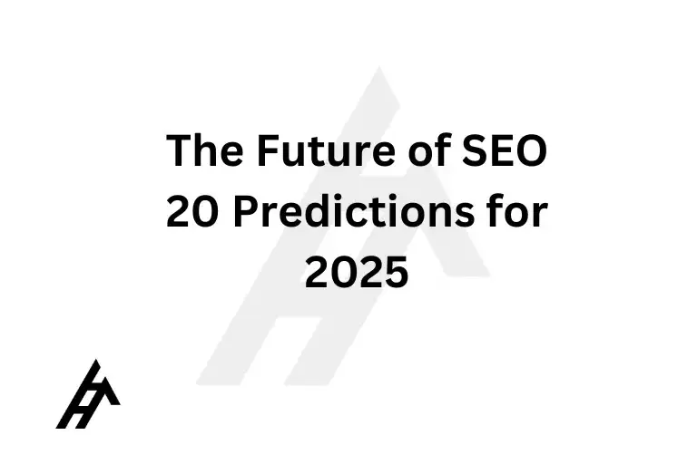 The Future of SEO: 20 Predictions for 2025