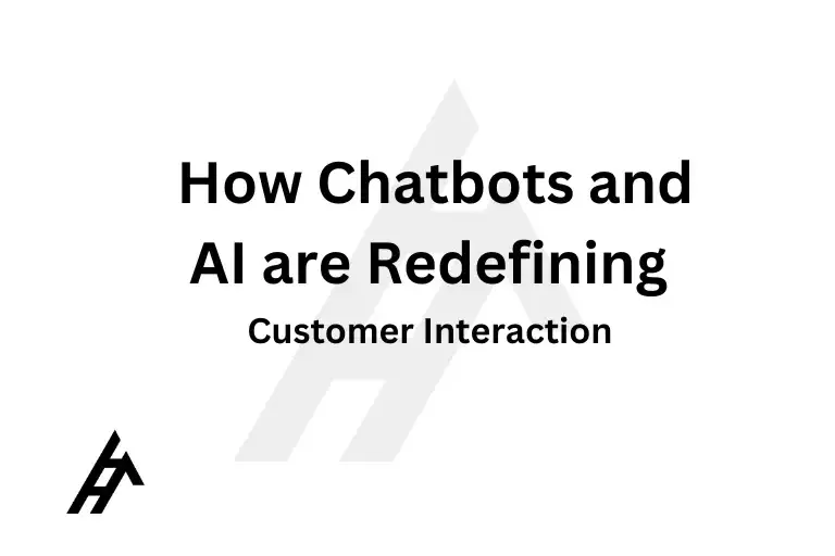 How Chatbots and AI are Redefining Customer Interaction