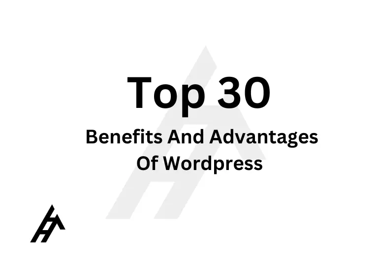 Top 30 Benefits And Advantages Of Wordpress