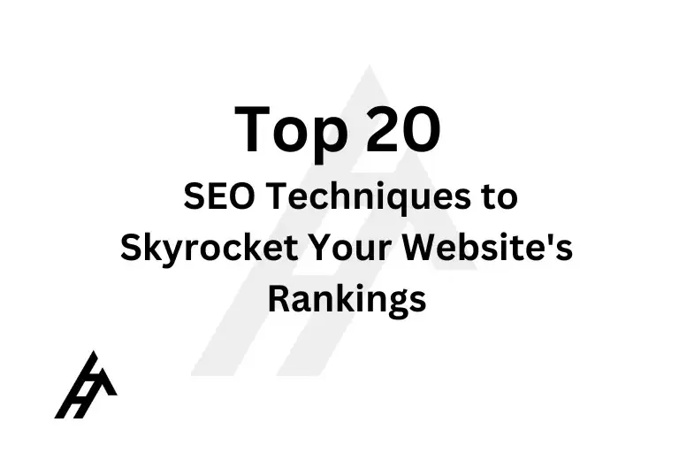 Top 20 SEO Techniques to Skyrocket Your Website's Rankings