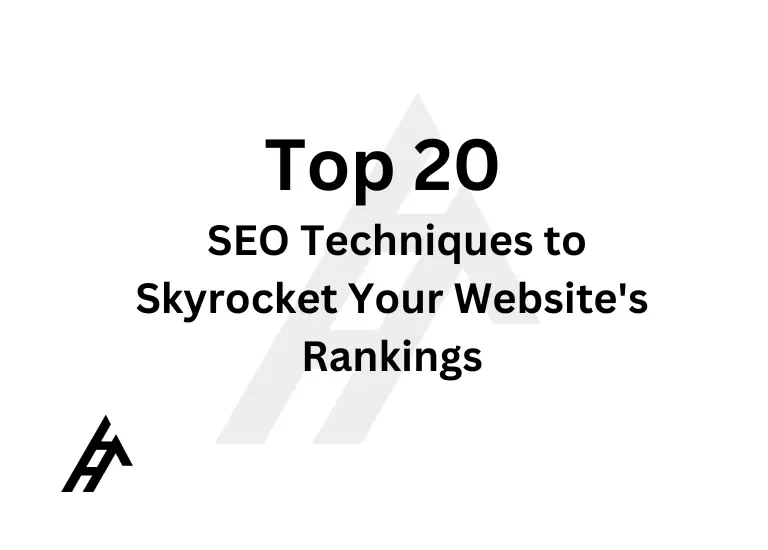 Top 20 SEO Techniques to Skyrocket Your Website's Rankings