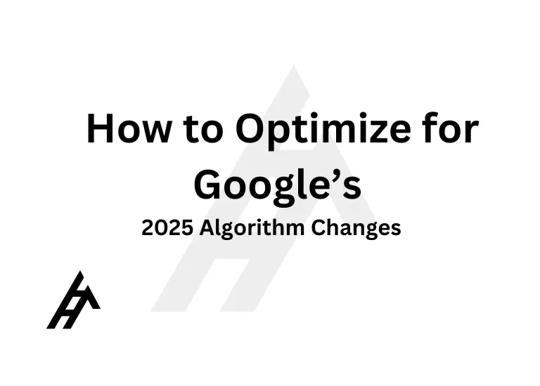 How to Optimize for Google’s 2025 Algorithm Changes