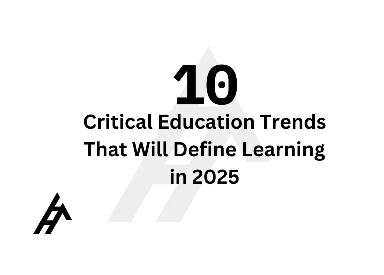 10 Critical Education Trends That Will Define Learning in 2025