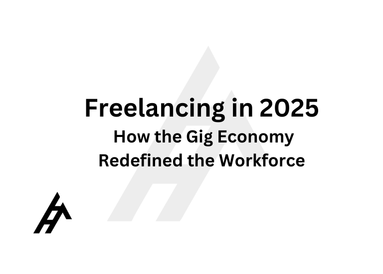 Freelancing in 2025: How the Gig Economy Redefined the Workforce