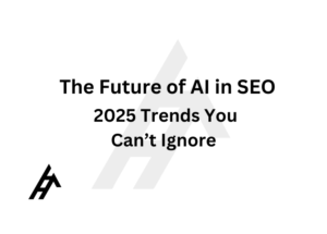 The Future of AI in SEO: 2025 Trends You Can’t Ignore